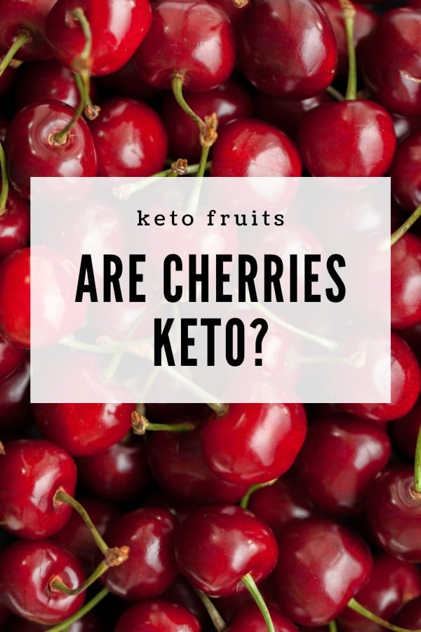 Are Cherries Keto? This informative guide will help you to enjoy your favorite fruits while sticking to a keto diet!