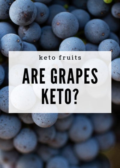 Are Grapes Keto? This informative guide will help you to enjoy your favorite fruits while sticking to a keto diet!