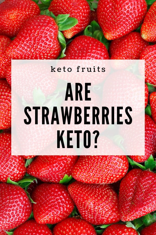 Are Strawberries Keto? This informative guide will help you to enjoy your favorite fruits while sticking to a keto diet!
